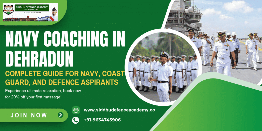 Navy Coaching in Dehradun: Complete Guide for Navy, Coast Guard, and Defence Aspirants