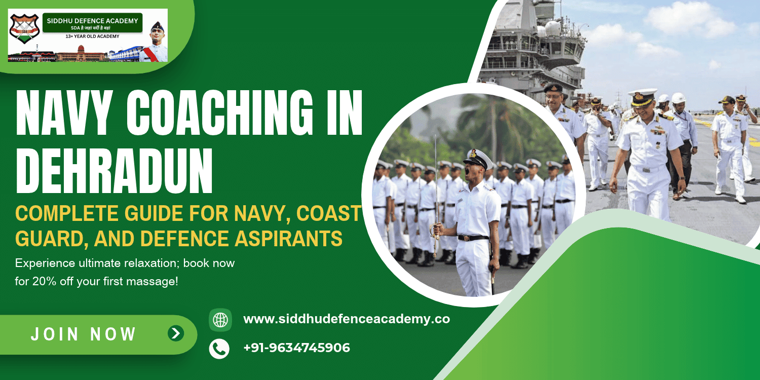 Navy Coaching in Dehradun: Complete Guide for Navy, Coast Guard, and Defence Aspirants
