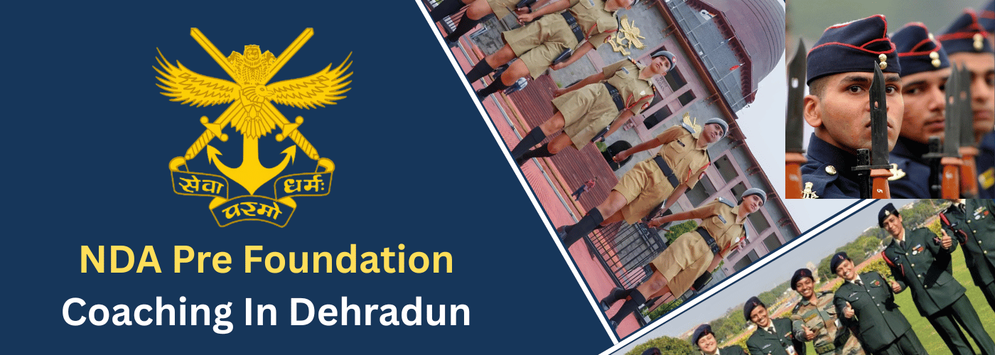 NDA Pre Foundation Coaching in dehradun