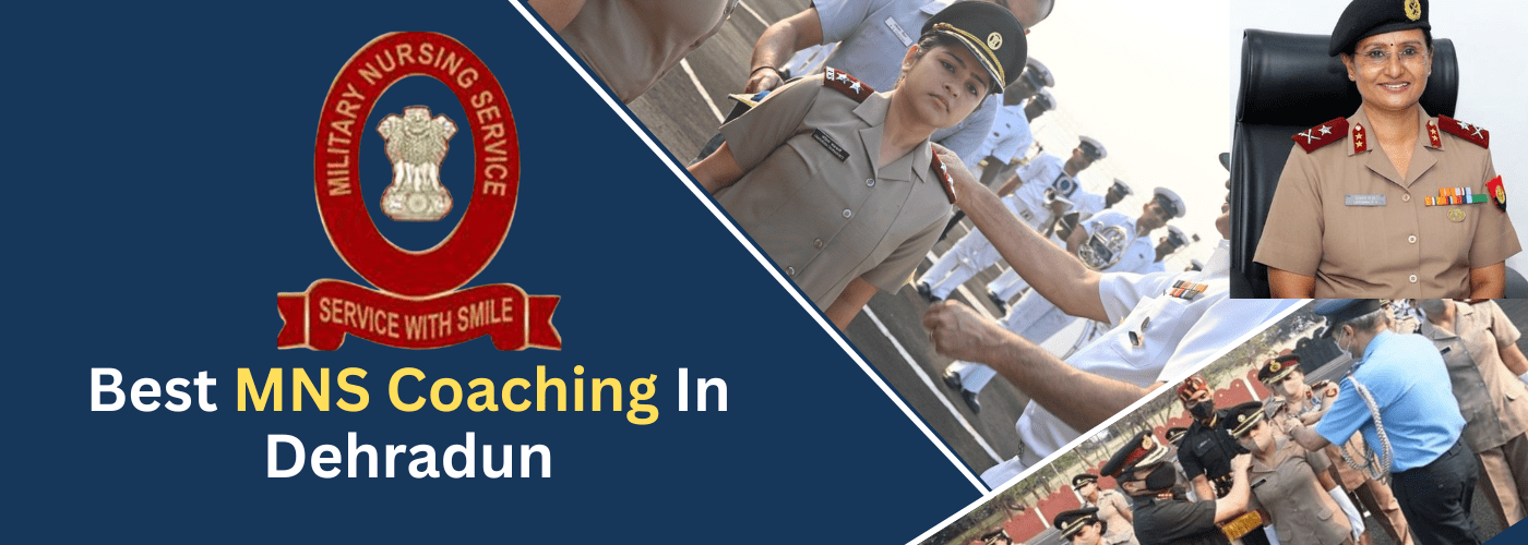 Top MNS Coaching Center in Dehradun