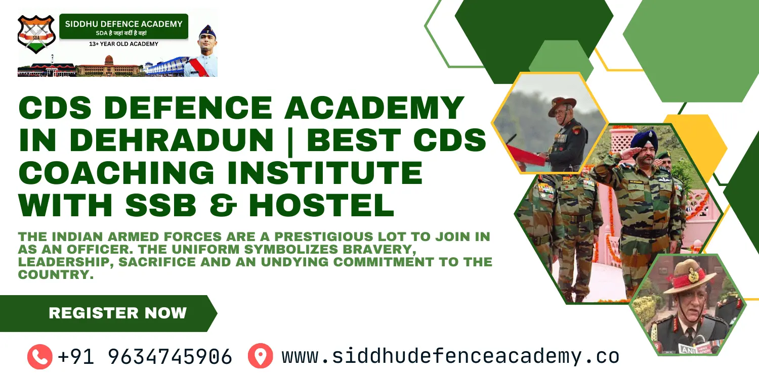 CDS Defence Academy in Dehradun | Best CDS Coaching Institute with SSB & Hostel