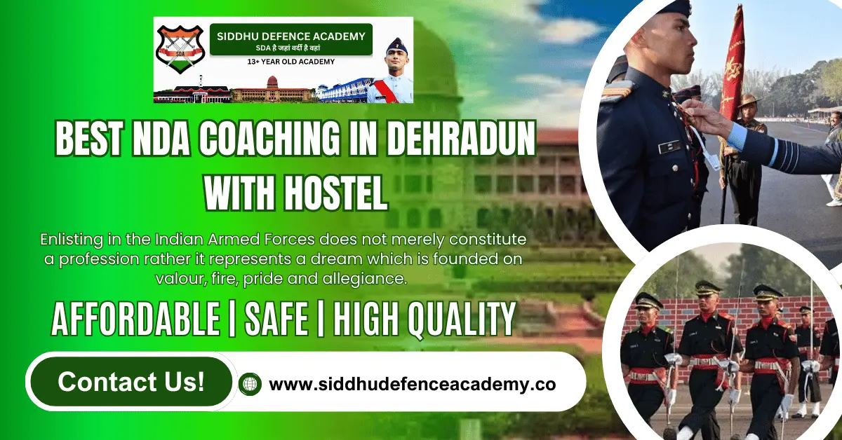 Best NDA Coaching in Dehradun with Hostel – The Complete Guide for Defence Aspirants