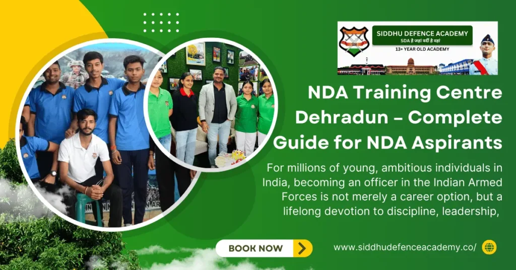 NDA Training Centre Dehradun – Complete Guide for NDA Aspirants