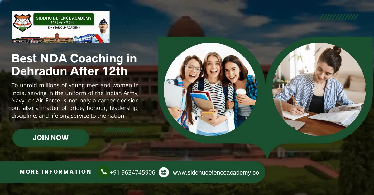 Best NDA Coaching in Dehradun After 12th: Complete Guide for Serious NDA Aspirants