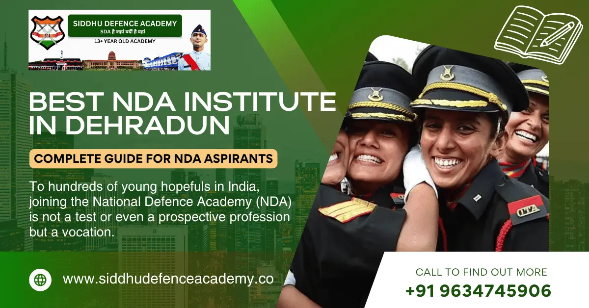 Best NDA Institute in Dehradun – Complete Guide for NDA Aspirants