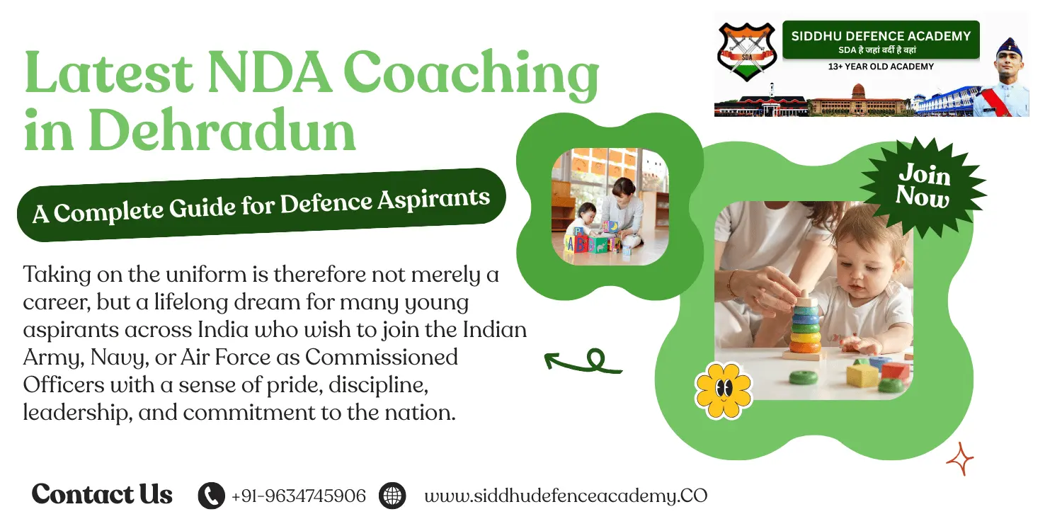 Latest NDA Coaching in Dehradun: A Complete Guide for Defence Aspirants