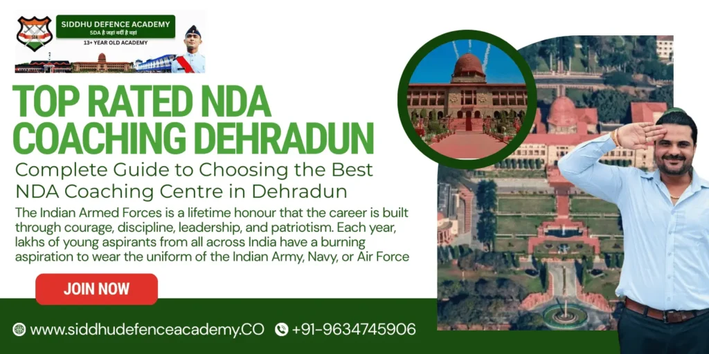 Top Rated NDA Coaching Dehradun: Complete Guide to Choosing the Best NDA Coaching Centre in Dehradun