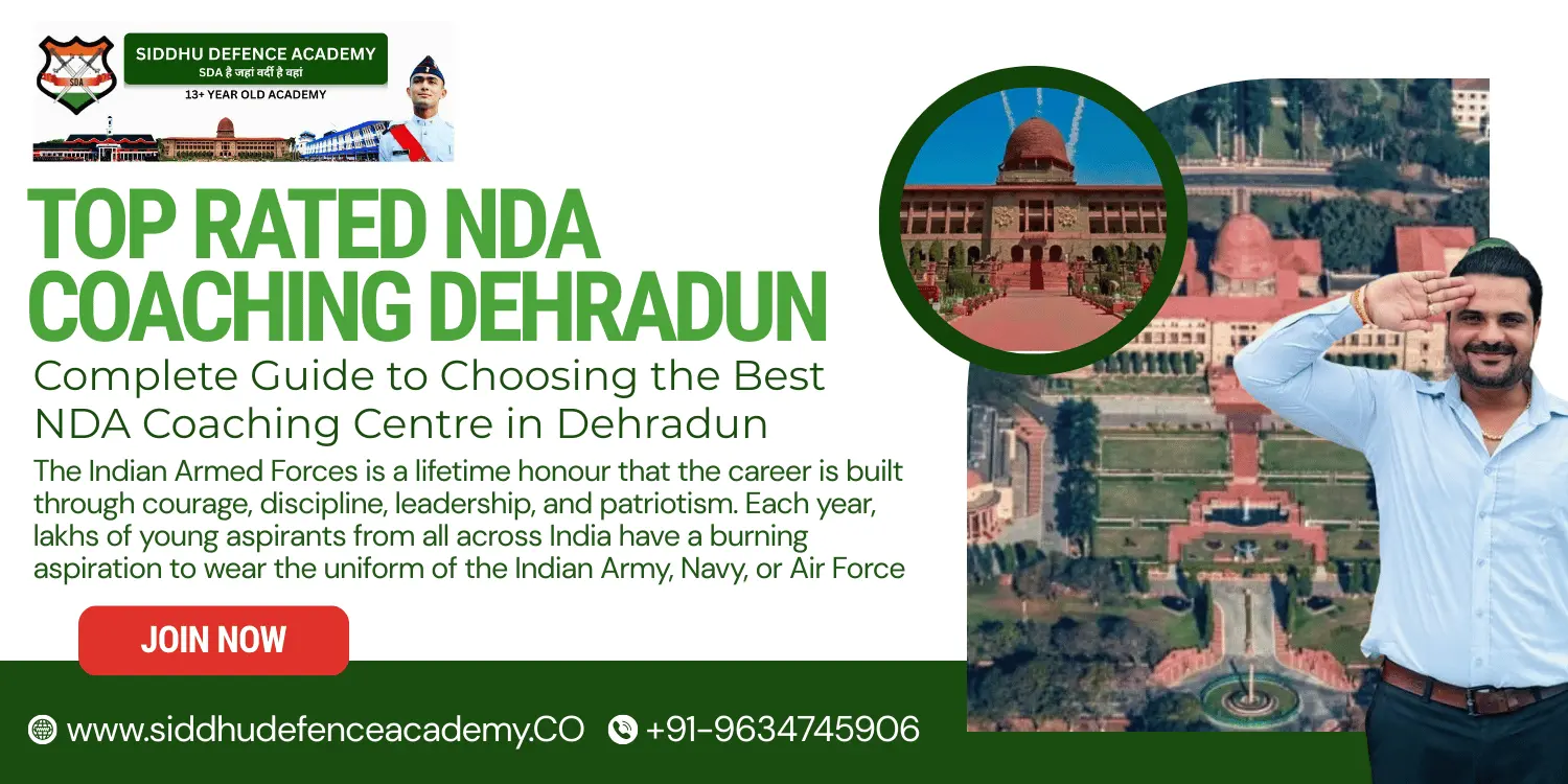 Top Rated NDA Coaching Dehradun: Complete Guide to Choosing the Best NDA Coaching Centre in Dehradun