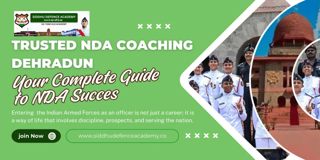 Trusted NDA Coaching Dehradun: Your Complete Guide to NDA Succes