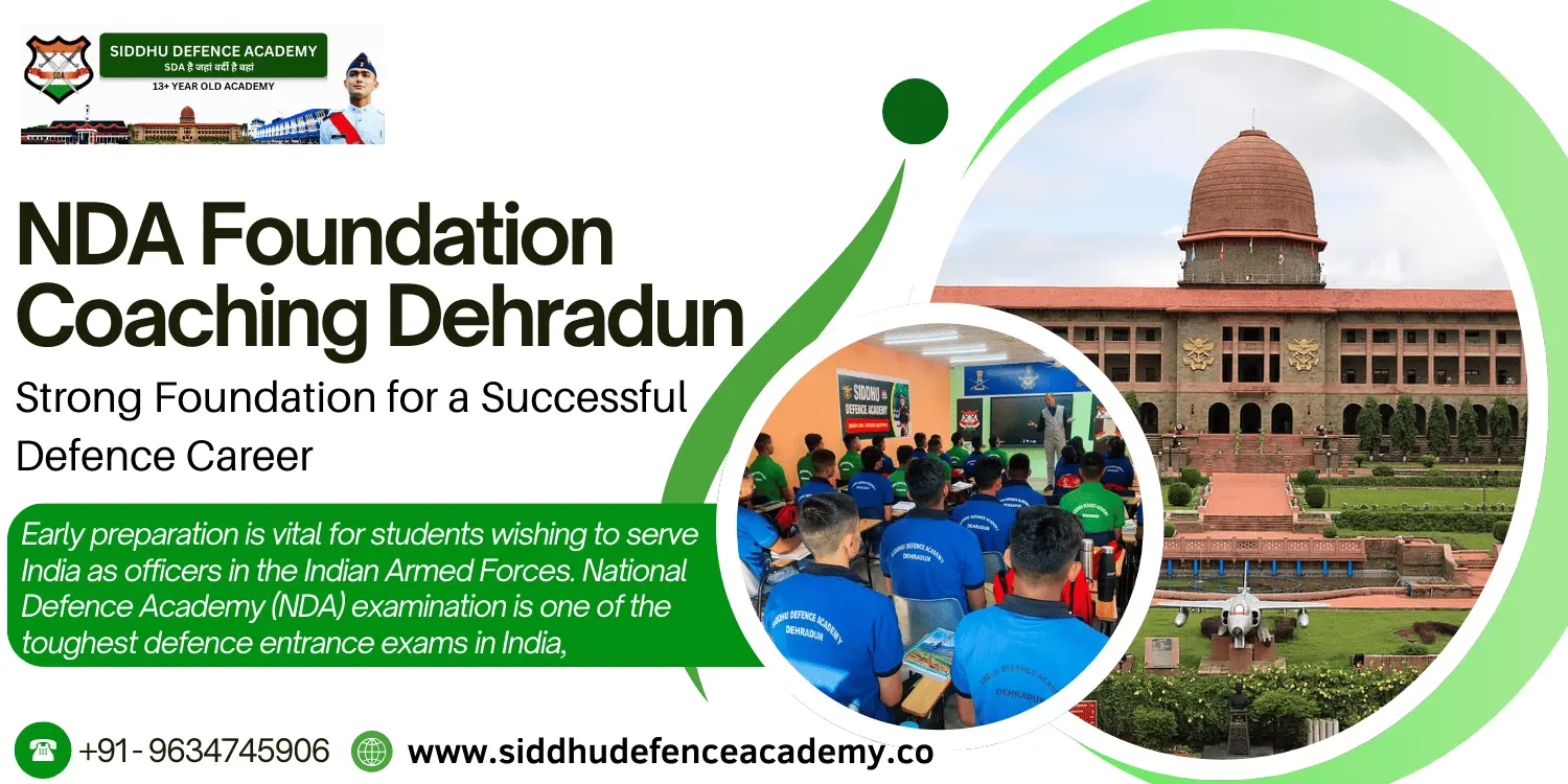 NDA Foundation Coaching Dehradun: Strong Foundation for a Successful Defence Career