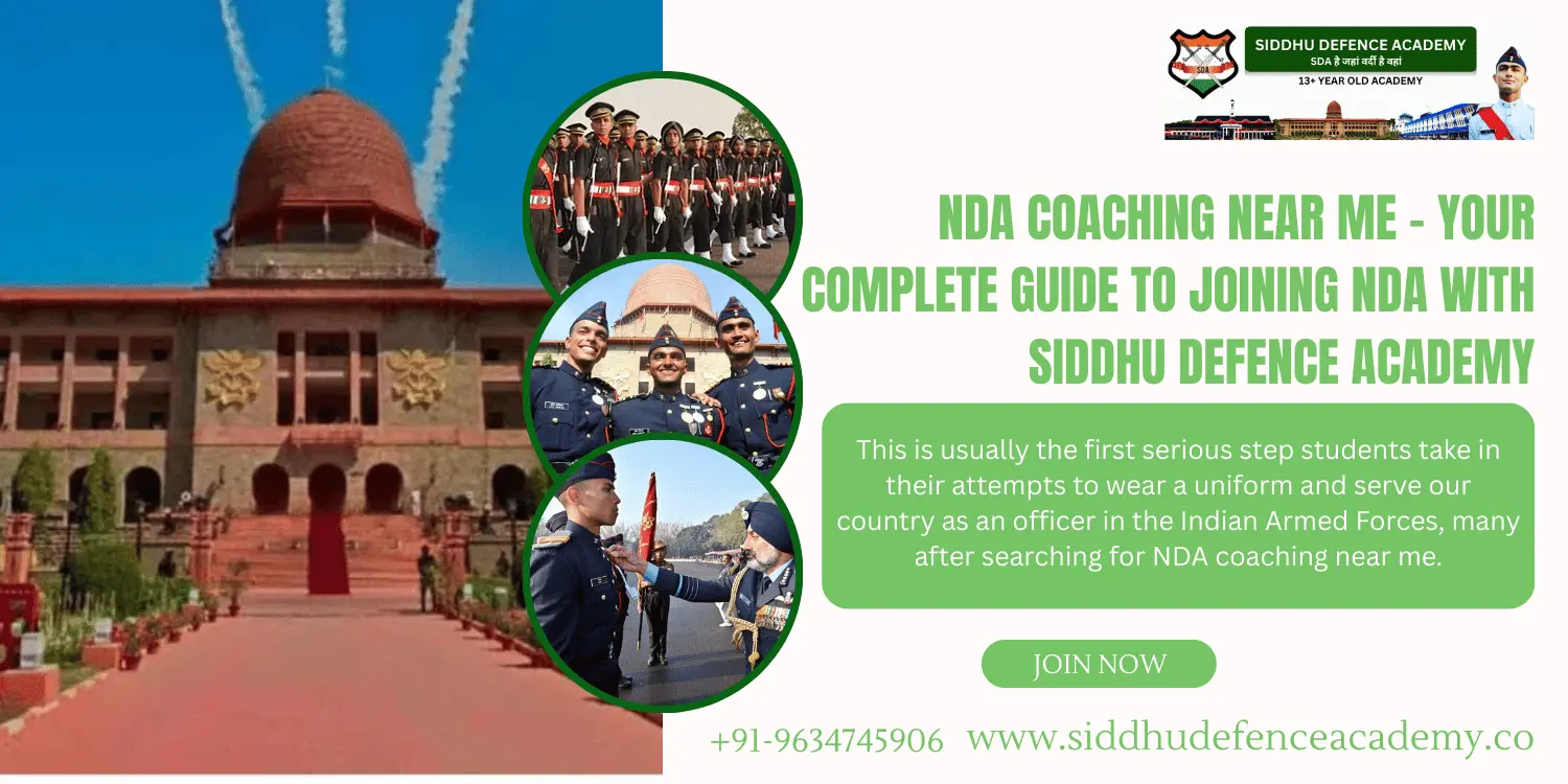 NDA Coaching Near Me – Your Complete Guide to Joining NDA with Siddhu Defence Academy