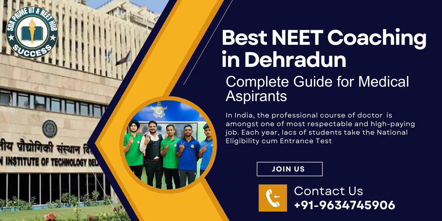 Best NEET Coaching in Dehradun – Complete Guide for Medical Aspirants