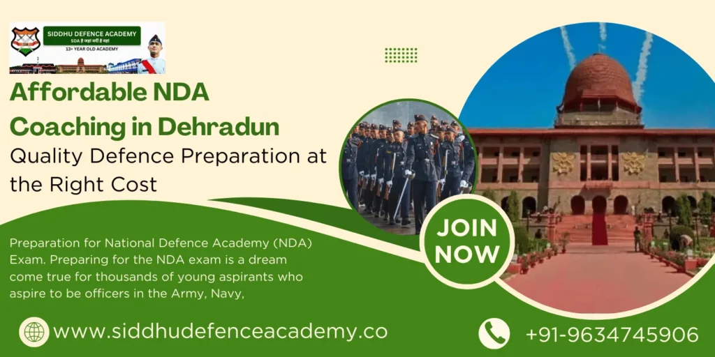 Affordable NDA Coaching in Dehradun – Quality Defence Preparation at the Right Cost