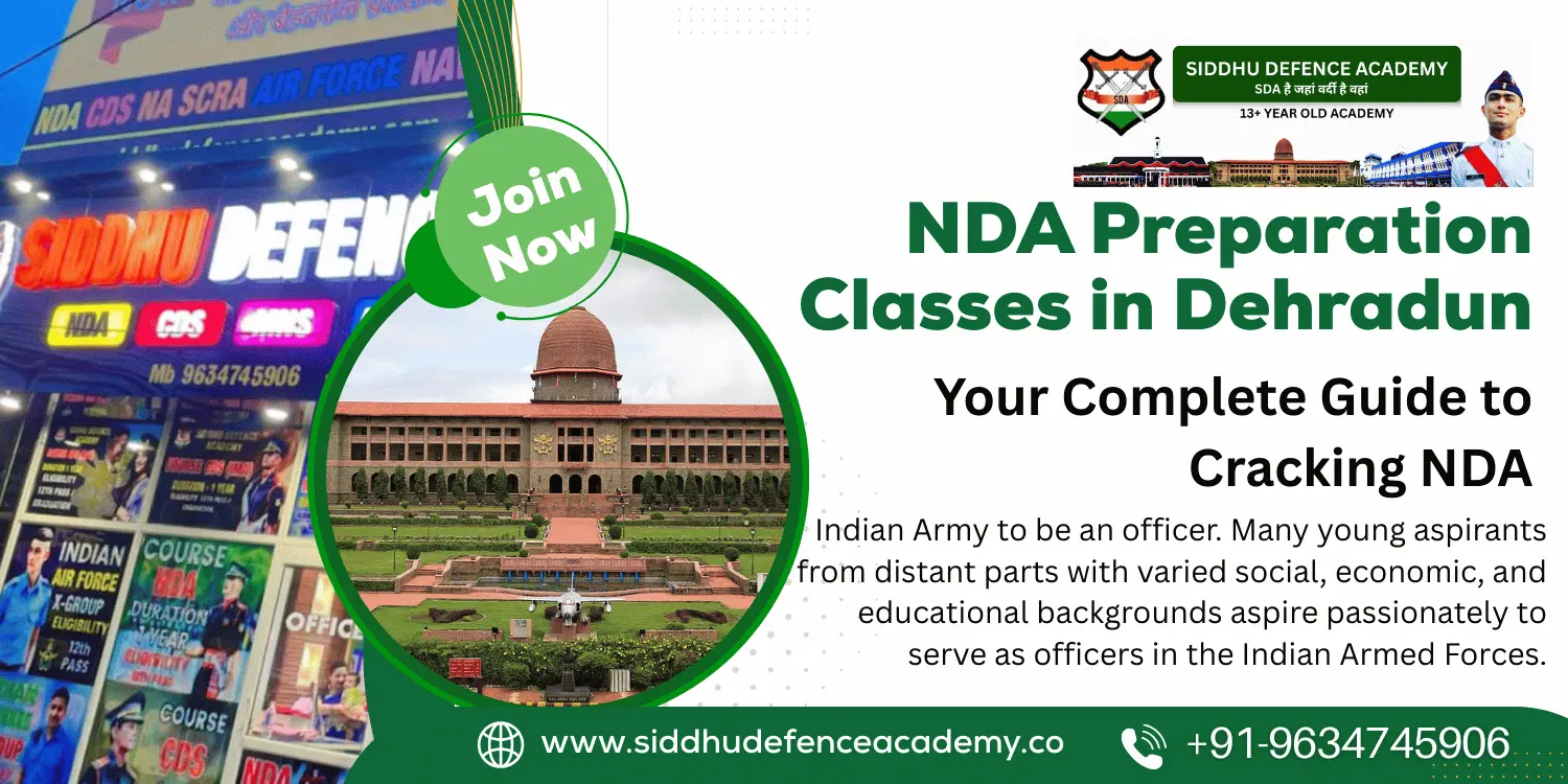 NDA Preparation Classes in Dehradun – Your Complete Guide to Cracking NDA