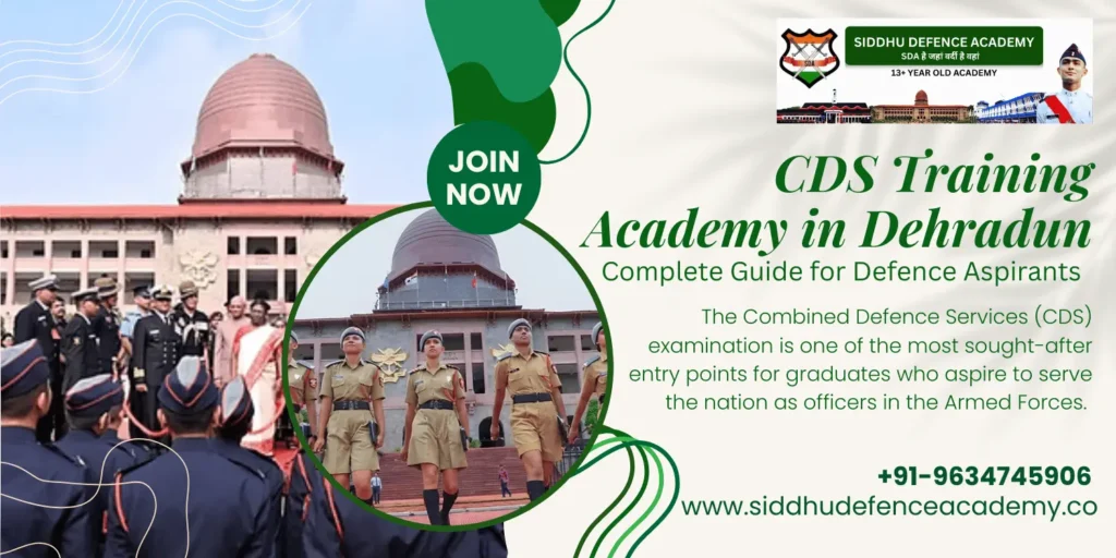 CDS Training Academy in Dehradun – Complete Guide for Defence Aspirants