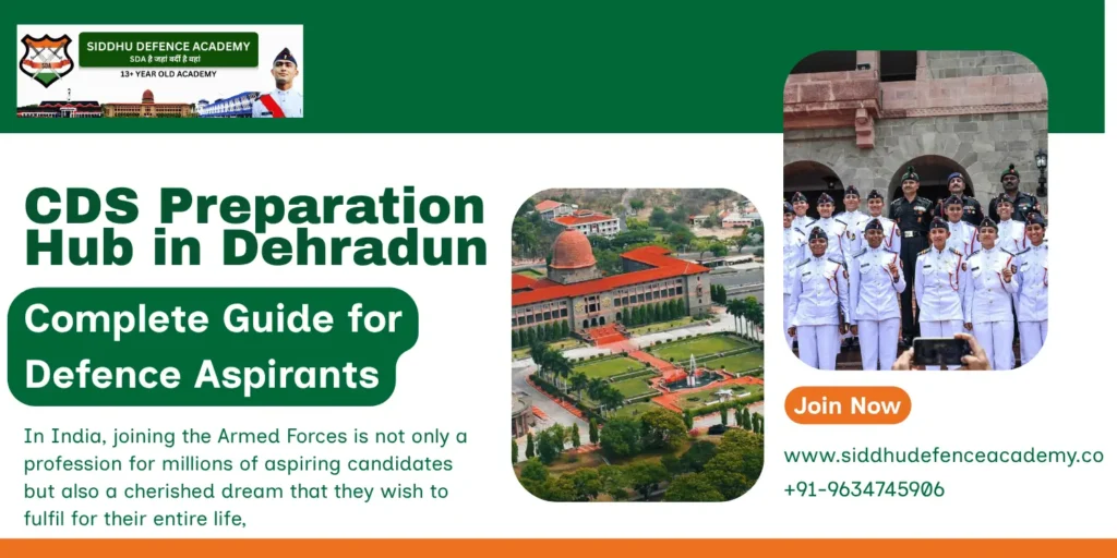 CDS Preparation Hub in Dehradun – Complete Guide for Defence Aspirants