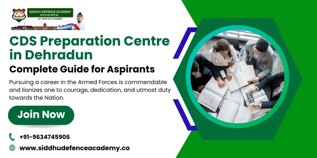 CDS Preparation Centre in Dehradun – Complete Guide for Aspirants