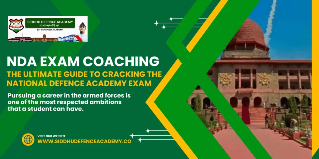 NDA Exam Coaching: The Ultimate Guide to Cracking the National Defence Academy Exam