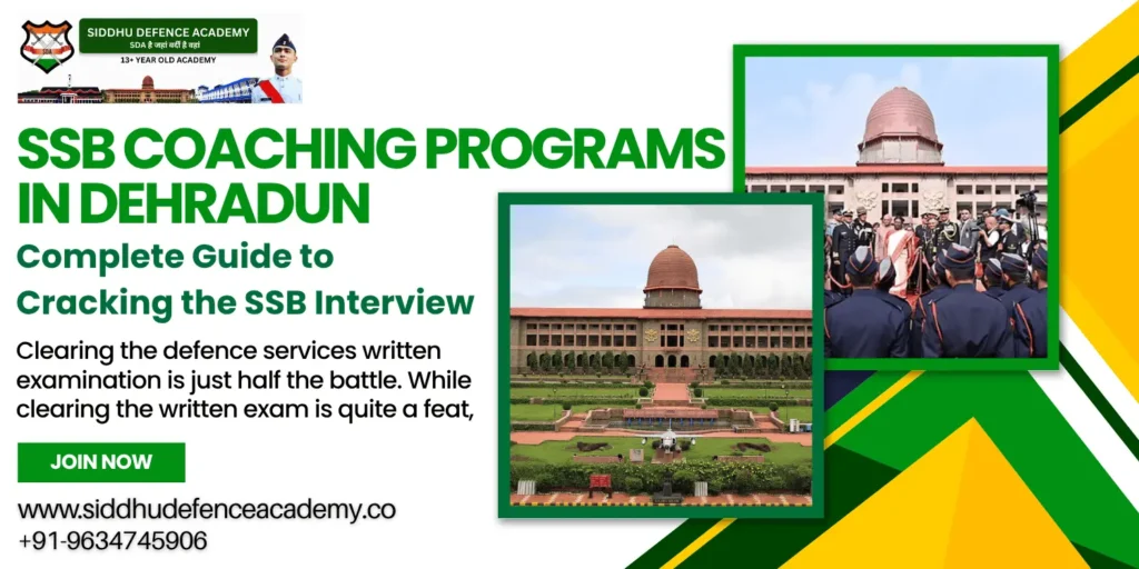 SSB Coaching Programs in Dehradun: Complete Guide to Cracking the SSB Interview