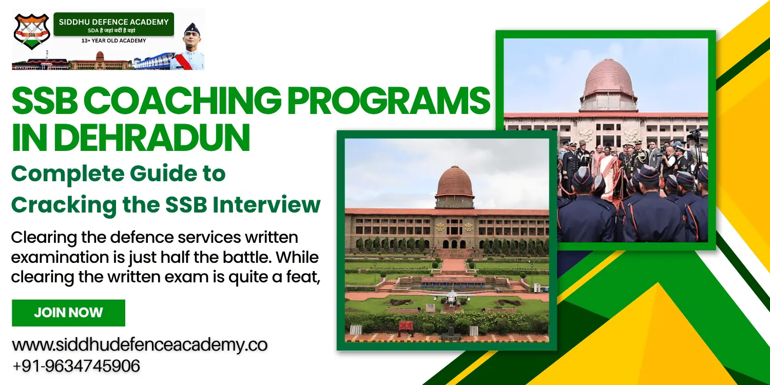 SSB Coaching Programs in Dehradun: Complete Guide to Cracking the SSB Interview