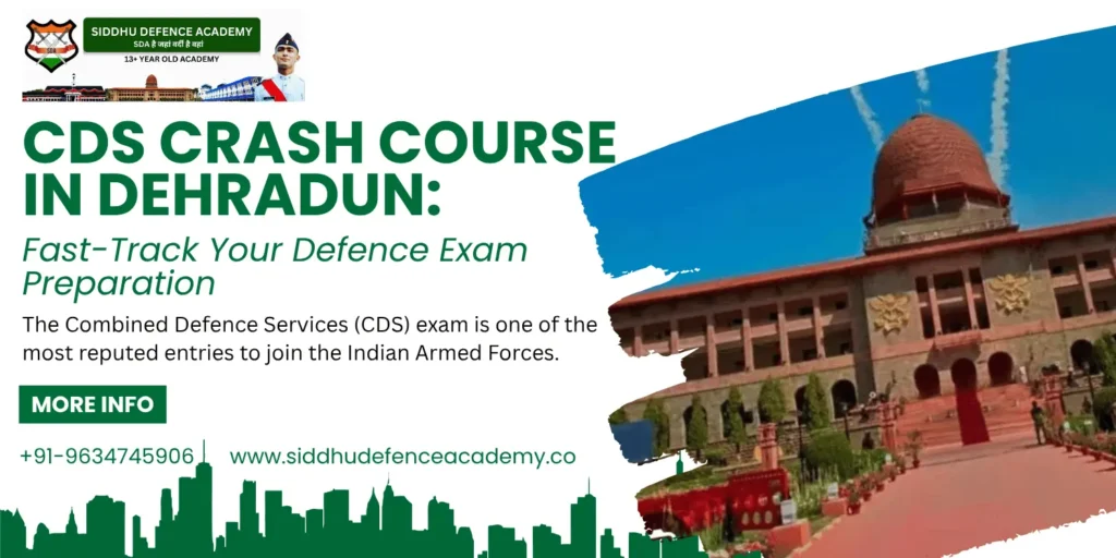 CDS Crash Course in Dehradun: Fast-Track Your Defence Exam Preparation