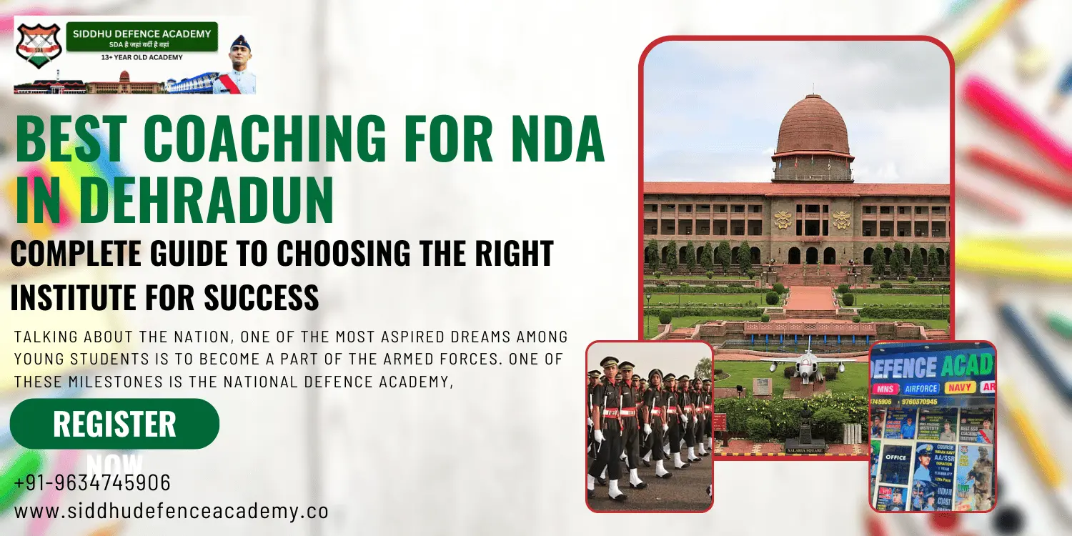 Best Coaching for NDA in Dehradun: Complete Guide to Choosing the Right Institute for Success