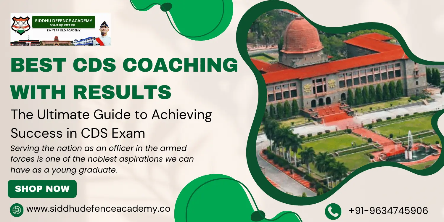 Best CDS Coaching with Results: The Ultimate Guide to Achieving Success in CDS Exam