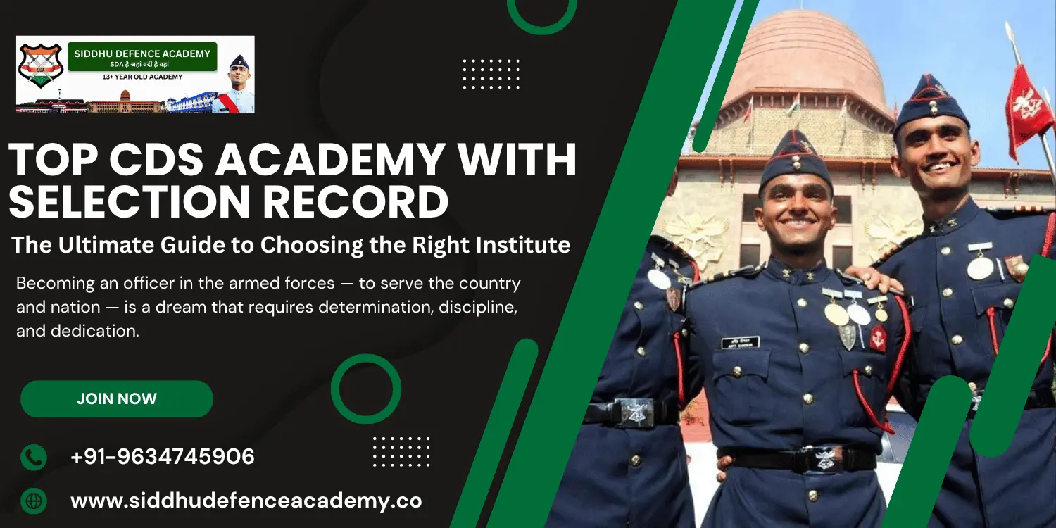 Top CDS Academy with Selection Record: The Ultimate Guide to Choosing the Right Institute