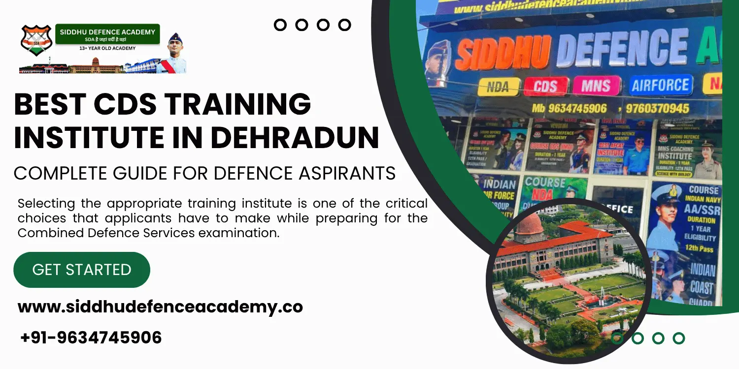 Best CDS Training Institute in Dehradun: Complete Guide for Defence Aspirants
