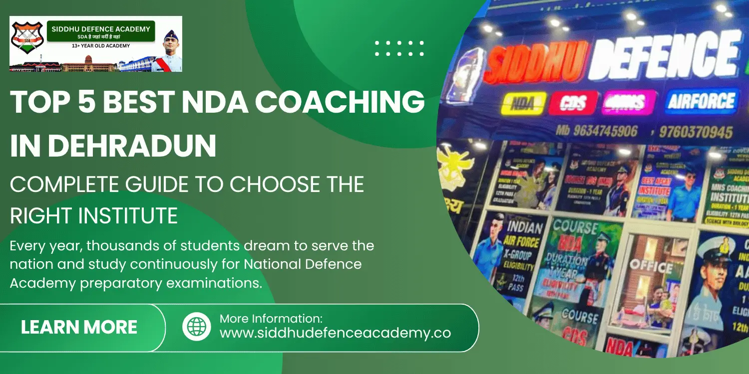 Top 5 Best NDA Coaching in Dehradun: Complete Guide to Choose the Right Institute