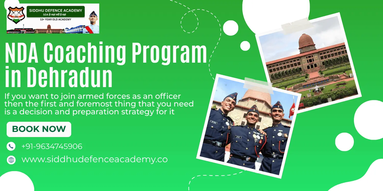NDA Coaching Program in Dehradun: Complete Guide to Structured Defence Preparation
