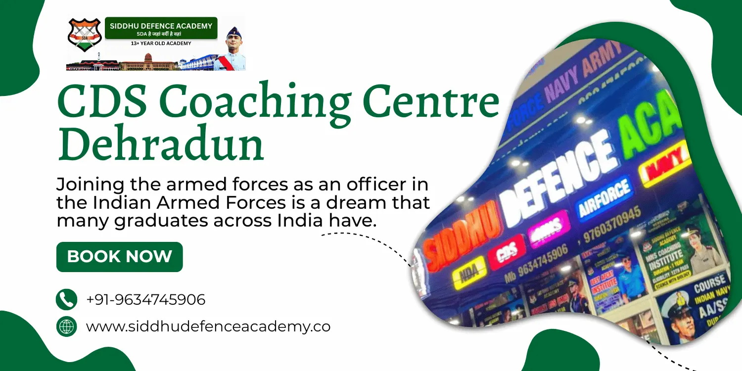 CDS Coaching Centre Dehradun: Complete Guide to Defence Exam Success