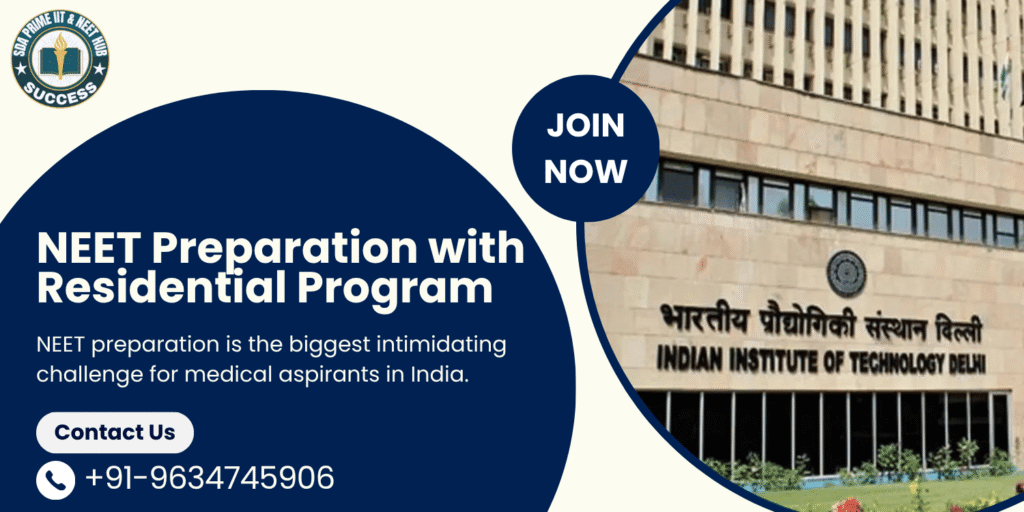 NEET Preparation with Residential Program: The Smart Path to Medical Success
