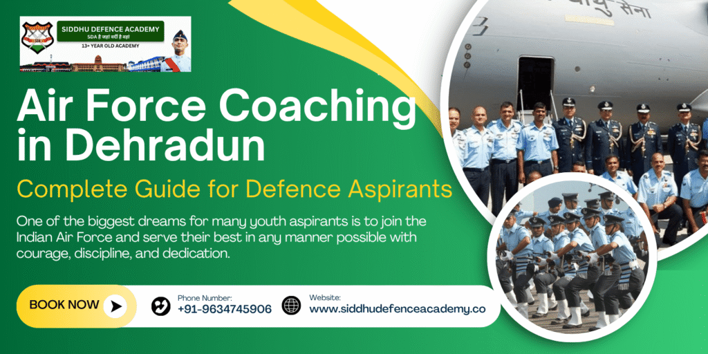 Air Force Coaching in Dehradun: Complete Guide for Defence Aspirants