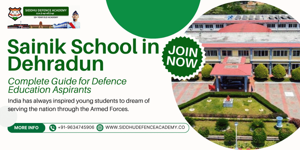 Sainik School in Dehradun: Complete Guide for Defence Education Aspirants