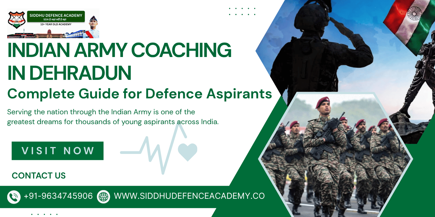 Indian Army Coaching in Dehradun: Complete Guide for Defence Aspirants