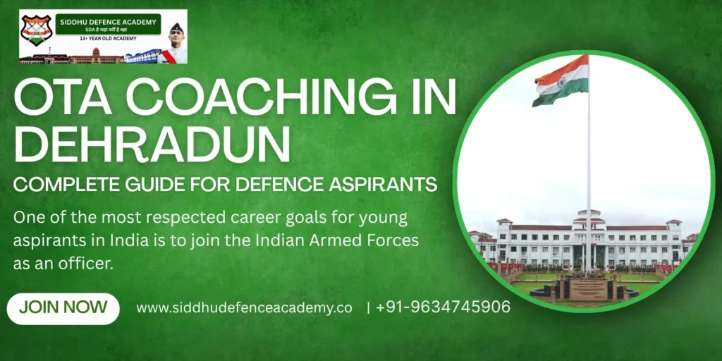 OTA Coaching in Dehradun: Complete Guide for Defence Aspirants