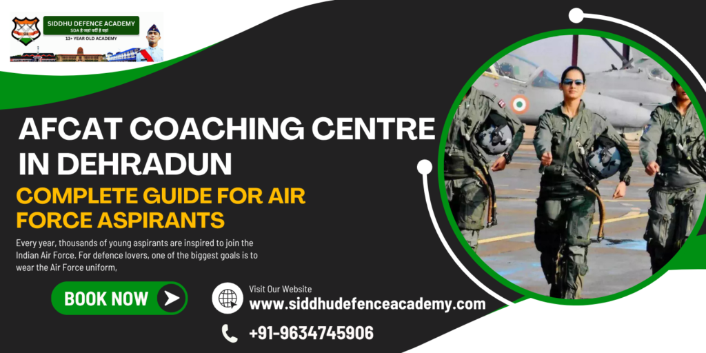 AFCAT Coaching Centre in Dehradun: Complete Guide for Air Force Aspirants