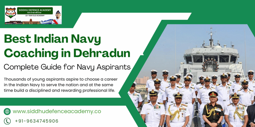 Best Indian Navy Coaching in Dehradun – Complete Guide for Navy Aspirants