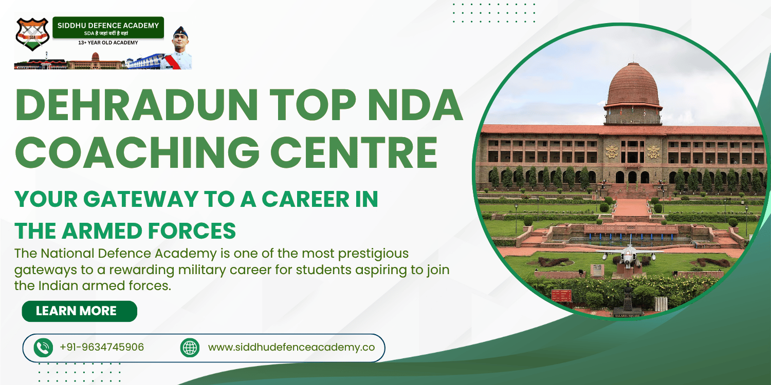 Dehradun Top NDA Coaching Centre: Your Gateway to a Career in the Armed Forces