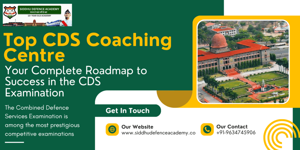 Top CDS Coaching Centre: Your Complete Roadmap to Success in the CDS Examination