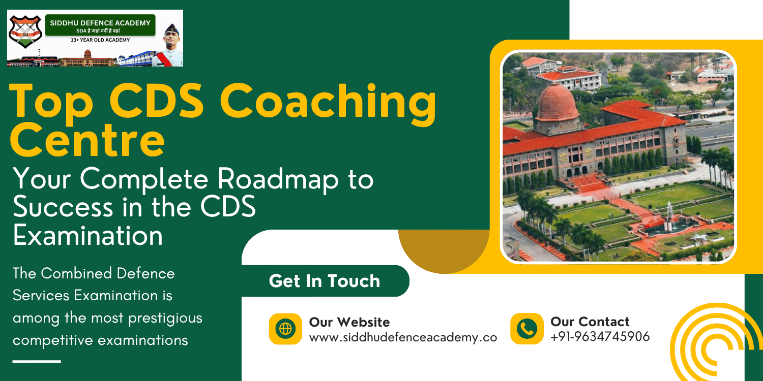 Top CDS Coaching Centre: Your Complete Roadmap to Success in the CDS Examination
