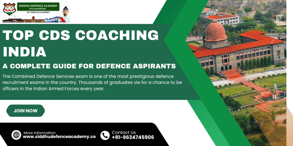 Top CDS Coaching India: A Complete Guide for Defence Aspirants