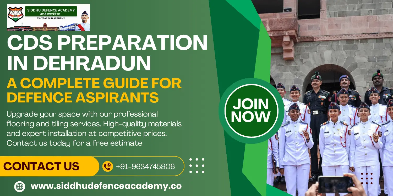 CDS Preparation in Dehradun: A Complete Guide for Defence Aspirants