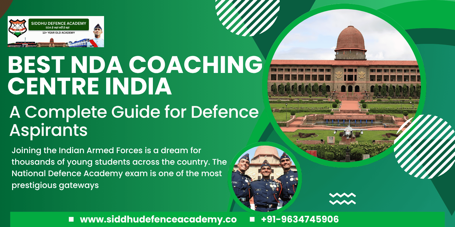 Best NDA Coaching Centre India: A Complete Guide for Defence Aspirants