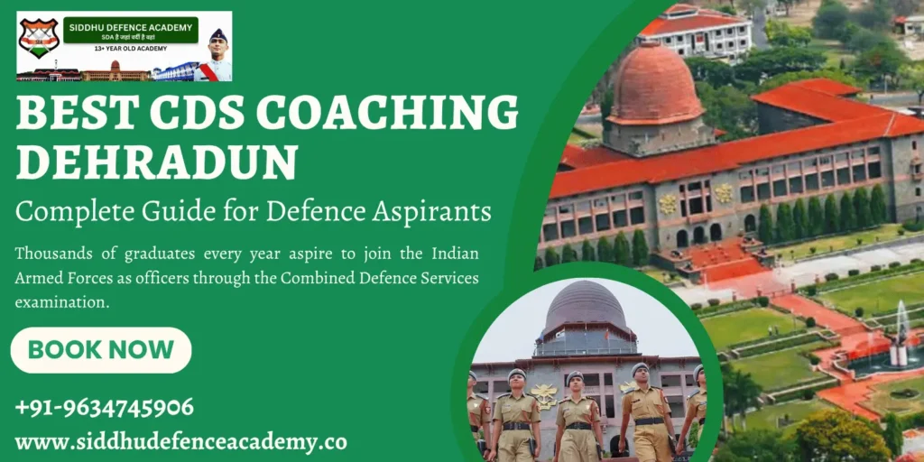 Best CDS Coaching Dehradun: Complete Guide for Defence Aspirants