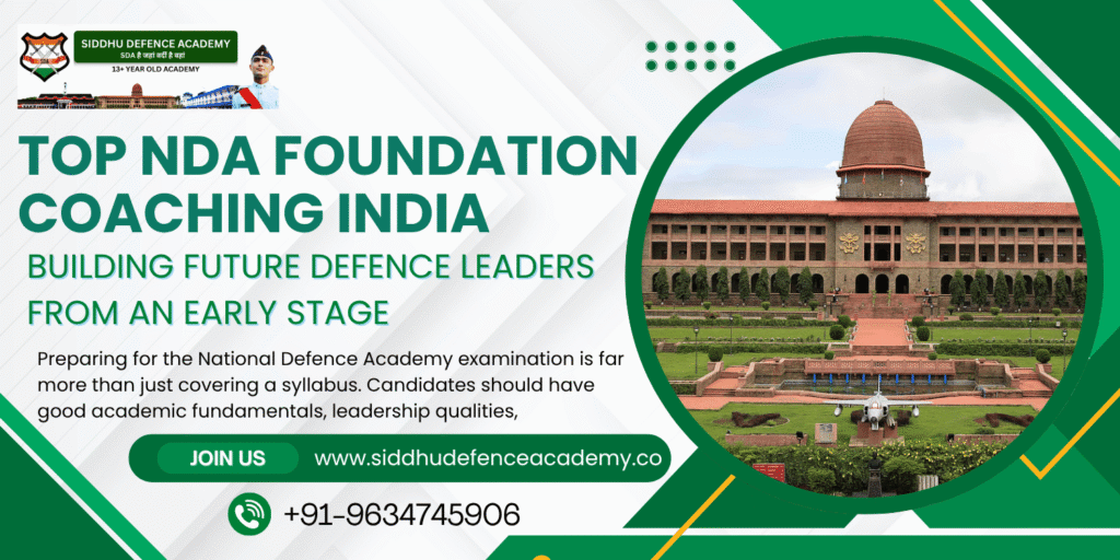 Top NDA Foundation Coaching India: Building Future Defence Leaders from an Early Stage