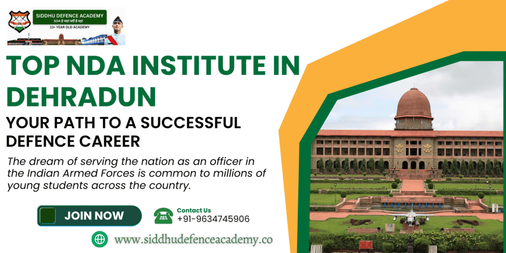 Top NDA Institute in Dehradun: Your Path to a Successful Defence Career